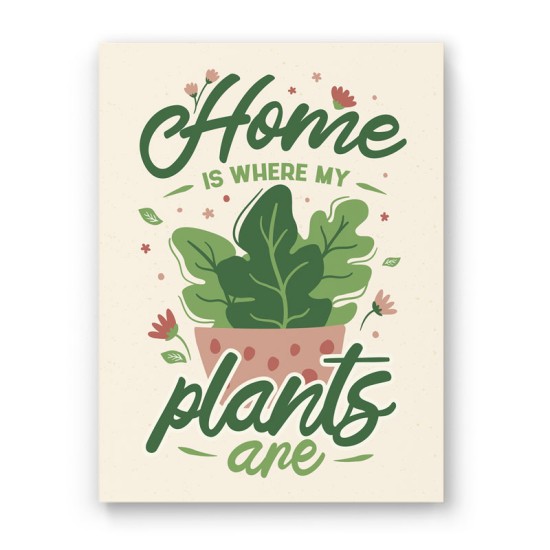 Home is where my plants are (Καμβάς)