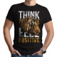THINK POSITIVE FEEL POSITIVE (Κοντομάνικο Ανδρικό / Unisex) THINK POSITIVE FEEL POSITIVE (Κοντομάνικο Ανδρικό / Unisex)