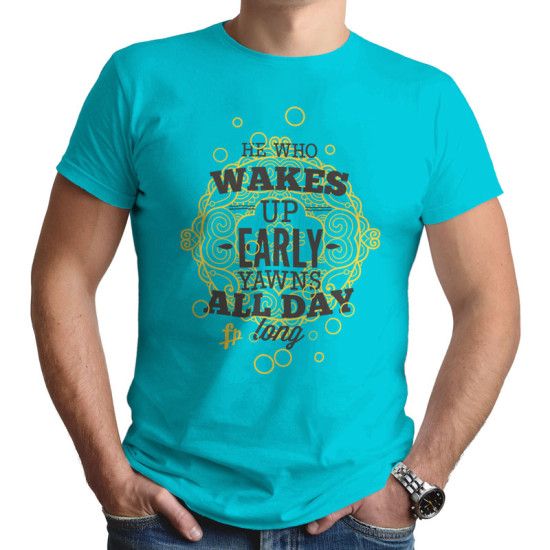 He Who Wakes Up Early Yawns All Day (Κοντομάνικο Ανδρικό / Unisex)