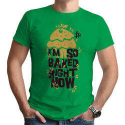 I'm So Baked Righ Now (Κοντομάνικο Ανδρικό / Unisex)