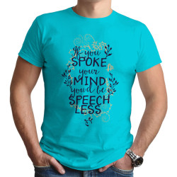 If You Spoke Your Mind You'd Be Speechless (Κοντομάνικο Ανδρικό / Unisex)