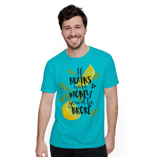 If Brains Were Money You'd Be Broke (Κοντομάνικο Ανδρικό / Unisex)