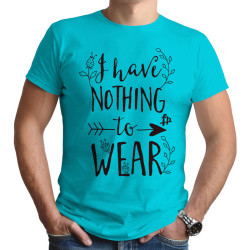 I Have Nothing To Wear (Κοντομάνικο Ανδρικό / Unisex)
