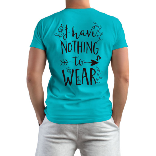 I Have Nothing To Wear (Κοντομάνικο Ανδρικό / Unisex)