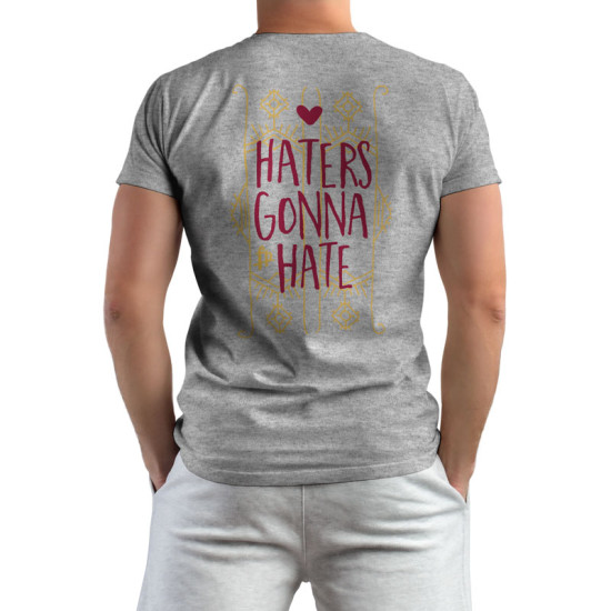 Haters Gonna Hate (Κοντομάνικο Ανδρικό / Unisex)