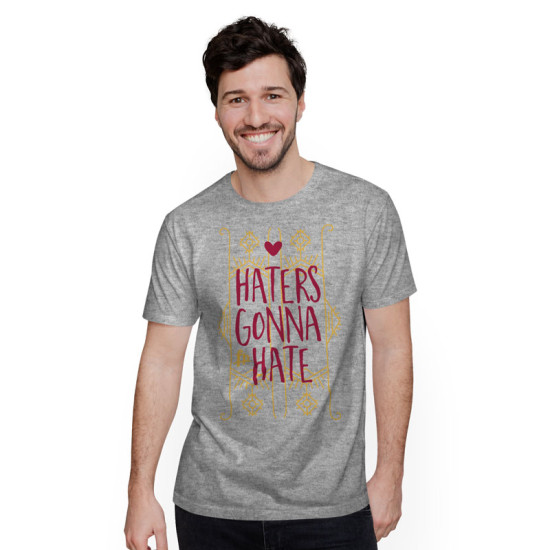 Haters Gonna Hate (Κοντομάνικο Ανδρικό / Unisex)