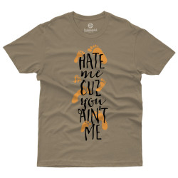 Hate Me Cuz You Ain't Me (Κοντομάνικο Ανδρικό / Unisex) Hate Me Cuz You Ain't Me (Κοντομάνικο Ανδρικό / Unisex)