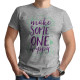 Make Someone Happy (Κοντομάνικο Ανδρικό / Unisex)