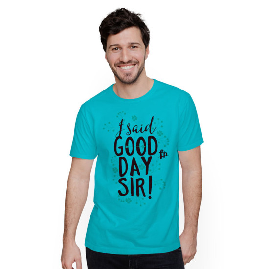 I Said Good Day Sir! (Κοντομάνικο Ανδρικό / Unisex)