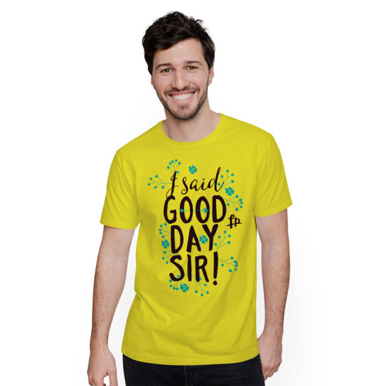 I Said Good Day Sir! (Κοντομάνικο Ανδρικό / Unisex)