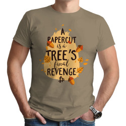 A Papercut Is A Tree's Final Revenge (Κοντομάνικο Ανδρικό / Unisex)