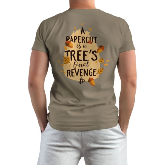 A Papercut Is A Tree's Final Revenge (Κοντομάνικο Ανδρικό / Unisex)