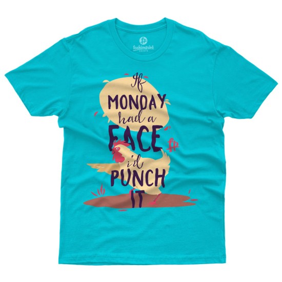 If Monday Had A Face I'd Punch It (Κοντομάνικο Ανδρικό / Unisex)