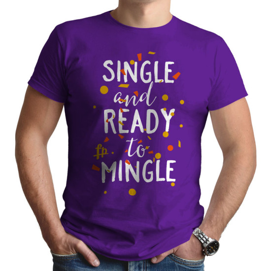 Single And Ready To Mingle (Κοντομάνικο Ανδρικό / Unisex) Single And Ready To Mingle (Κοντομάνικο Ανδρικό / Unisex)