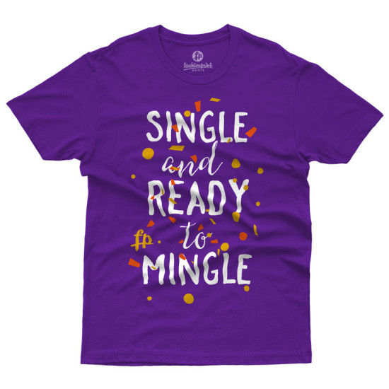 Single And Ready To Mingle (Κοντομάνικο Ανδρικό / Unisex) Single And Ready To Mingle (Κοντομάνικο Ανδρικό / Unisex)