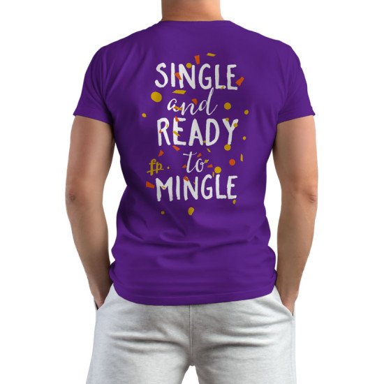 Single And Ready To Mingle (Κοντομάνικο Ανδρικό / Unisex) Single And Ready To Mingle (Κοντομάνικο Ανδρικό / Unisex)
