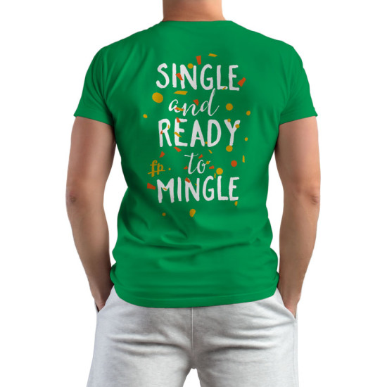 Single And Ready To Mingle (Κοντομάνικο Ανδρικό / Unisex) Single And Ready To Mingle (Κοντομάνικο Ανδρικό / Unisex)