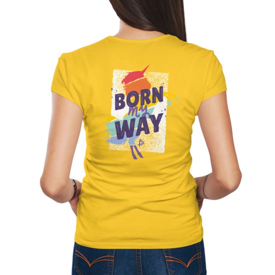 Born My Way LGBTQ+ (Κοντομάνικο Γυναικείο)