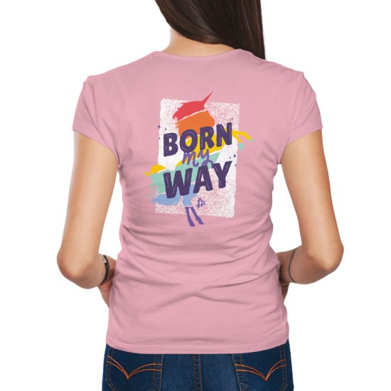 Born My Way LGBTQ+ (Κοντομάνικο Γυναικείο)