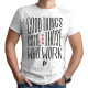 Good Thinks Come For Those Who Work (Κοντομάνικο Ανδρικό / Unisex)