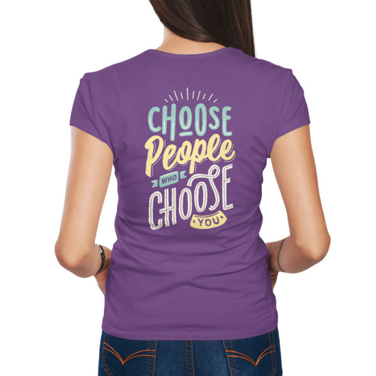 Choose people who choose you (Κοντομάνικο Γυναικείο)