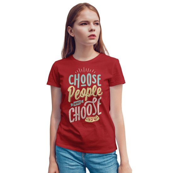 Choose people who choose you (Κοντομάνικο Γυναικείο)