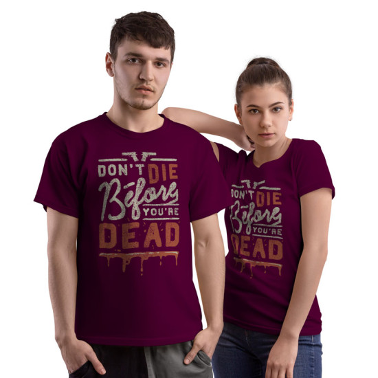 Don't die before you are dead (Κοντομάνικο Ανδρικό / Unisex)