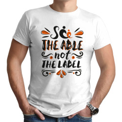 SEE THE ABLE NOT THE LABEL - Κέντρο Παιδιού & Εφήβου (Κοντομάνικο Ανδρικό / Unisex)