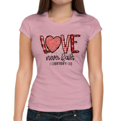 Love never fails (Κοντομάνικο Γυναικείο) Love never fails (Κοντομάνικο Γυναικείο)