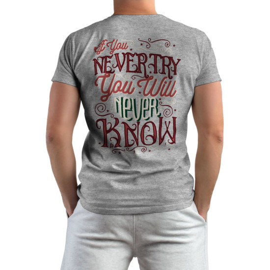 If You Never Try (Κοντομάνικο Ανδρικό / Unisex)