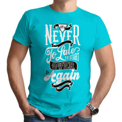 It's Never Too Late (Κοντομάνικο Ανδρικό / Unisex)