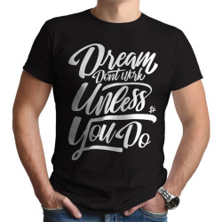 Dreams Dont Work (Κοντομάνικο Ανδρικό / Unisex)