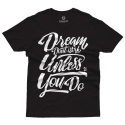 Dreams Dont Work (Κοντομάνικο Ανδρικό / Unisex) Dreams Dont Work (Κοντομάνικο Ανδρικό / Unisex)