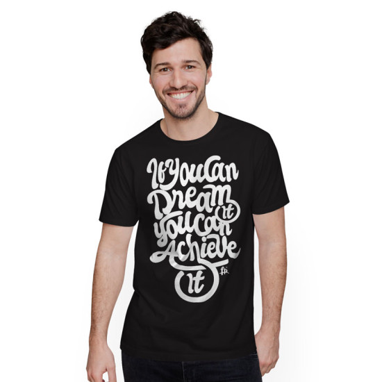 If You Can Dream You Can Achieve (Κοντομάνικο Ανδρικό / Unisex)