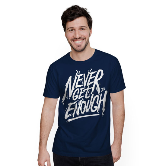 Never Get Enough (Κοντομάνικο Ανδρικό / Unisex)