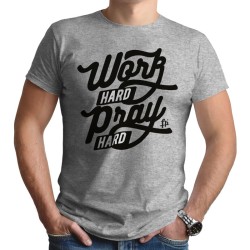 Work Hard Pray Hard (Κοντομάνικο Ανδρικό / Unisex)
