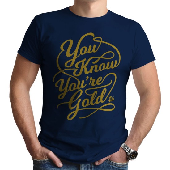 You Know You Are Gold (Κοντομάνικο Ανδρικό / Unisex)