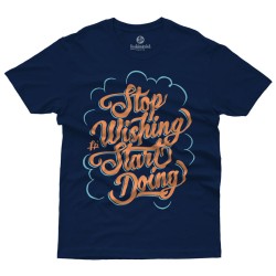 Stop Wishing Start Doing 2 (Κοντομάνικο Ανδρικό / Unisex) Stop Wishing Start Doing 2 (Κοντομάνικο Ανδρικό / Unisex)