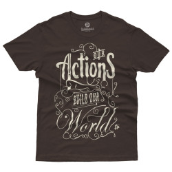 Our Actions Build Our World (Κοντομάνικο Ανδρικό / Unisex)