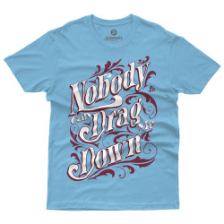 Nobody Can Drag Me Down (Κοντομάνικο Ανδρικό / Unisex)