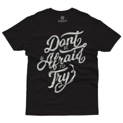 Don't Be Afraid To Try (Κοντομάνικο Ανδρικό / Unisex) Don't Be Afraid To Try (Κοντομάνικο Ανδρικό / Unisex)