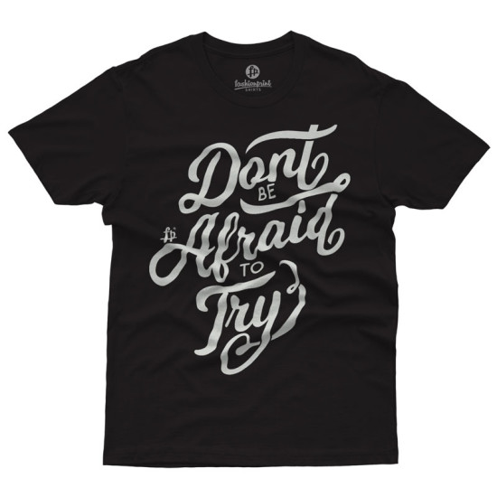 Don't Be Afraid To Try (Κοντομάνικο Ανδρικό / Unisex)