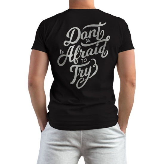 Don't Be Afraid To Try (Κοντομάνικο Ανδρικό / Unisex)