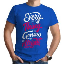 Every Little Thing Is Gonna Be Alright (Κοντομάνικο Ανδρικό / Unisex)
