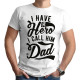 I Have A Hero (Κοντομάνικο Ανδρικό / Unisex)