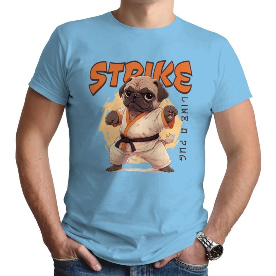 Strike like a pug (Κοντομάνικο Ανδρικό / Unisex) Strike like a pug (Κοντομάνικο Ανδρικό / Unisex)