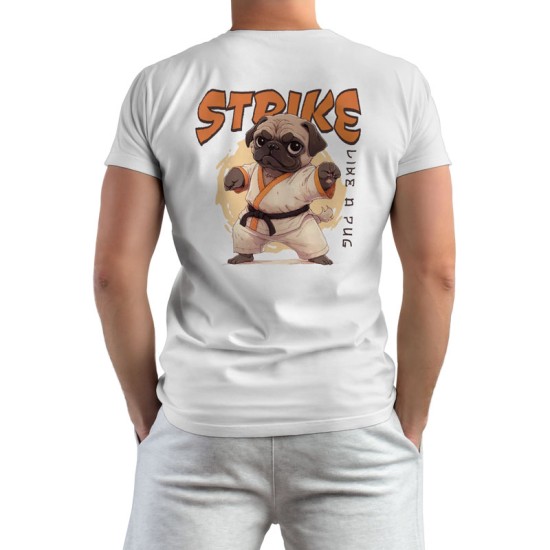 Strike like a pug (Κοντομάνικο Ανδρικό / Unisex) Strike like a pug (Κοντομάνικο Ανδρικό / Unisex)