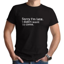 Sorry I'm late... (Κοντομάνικο Ανδρικό / Unisex)